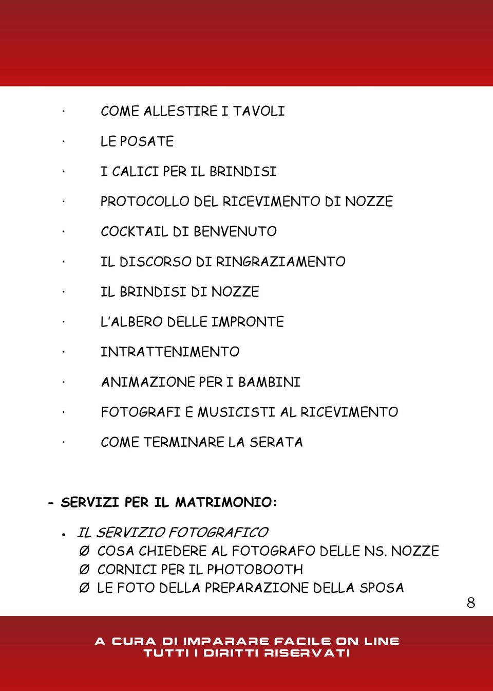 I BAMBINI FOTOGRAFI E MUSICISTI AL RICEVIMENTO COME TERMINARE LA SERATA - SERVIZI PER IL MATRIMONIO: IL SERVIZIO