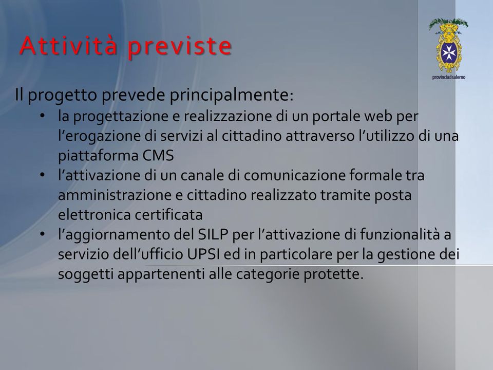 tra amministrazione e cittadino realizzato tramite posta elettronica certificata l aggiornamento del SILP per l attivazione