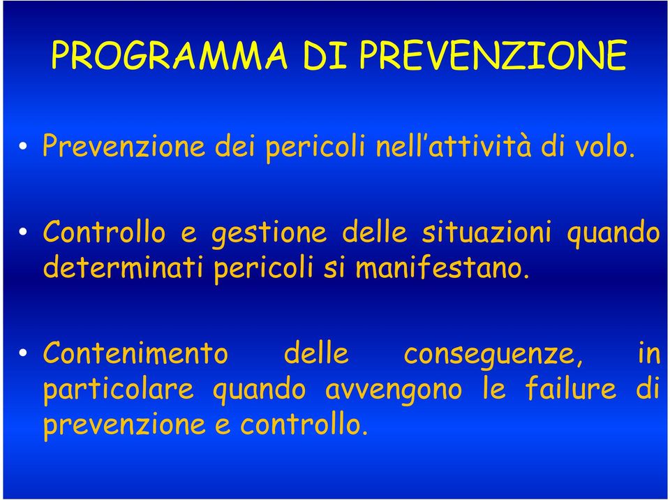 Controllo e gestione delle situazioni quando determinati