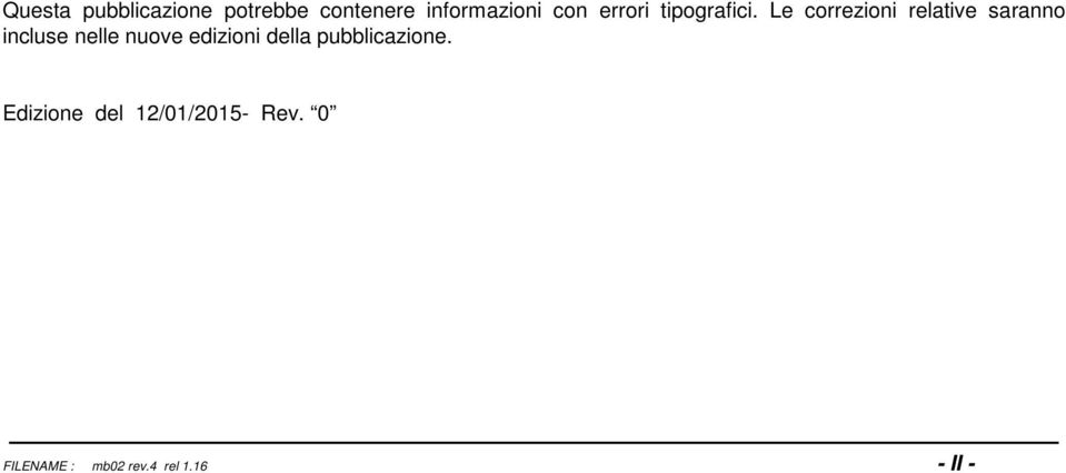 Le correzioni relative saranno incluse nelle