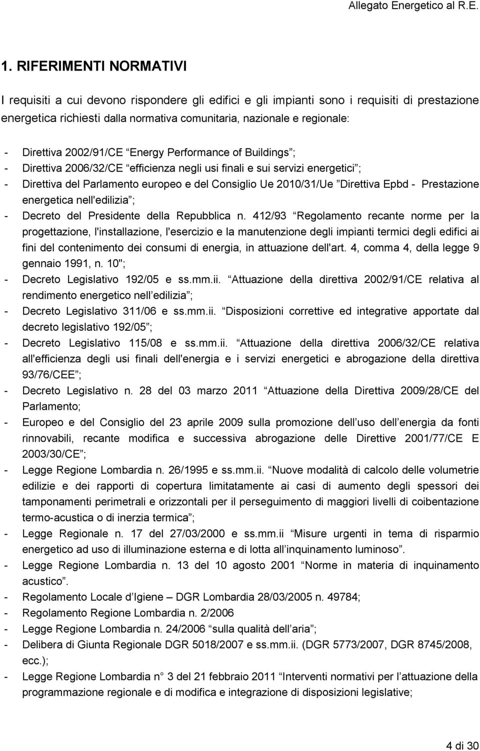 Direttiva Epbd - Prestazione energetica nell'edilizia ; - Decreto del Presidente della Repubblica n.