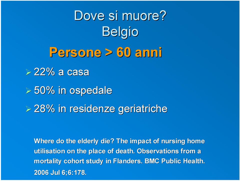 geriatriche Where do the elderly die?