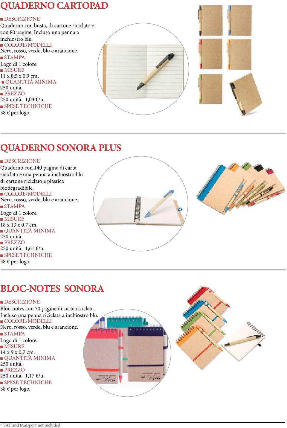 QUADERNO SONORA PLUS Quaderno con 140 pagine di carta riciclata e una penna a inchiostro blu di cartone riciclato e plastica