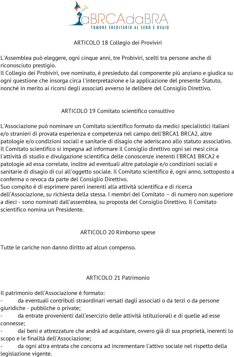 merito ai ricorsi degli associati avverso le delibere del Consiglio Direttivo.