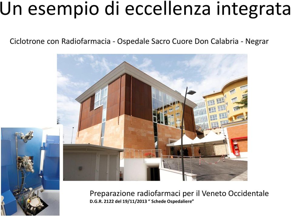 Negrar Preparazione radiofarmaci per il Veneto