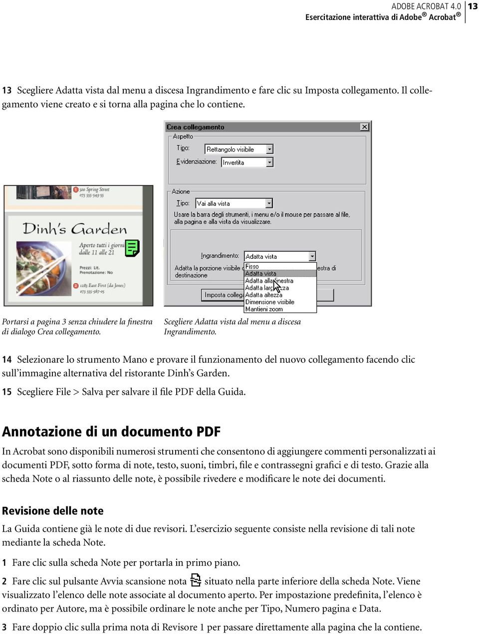 Scegliere Adatta vista dal menu a discesa Ingrandimento.