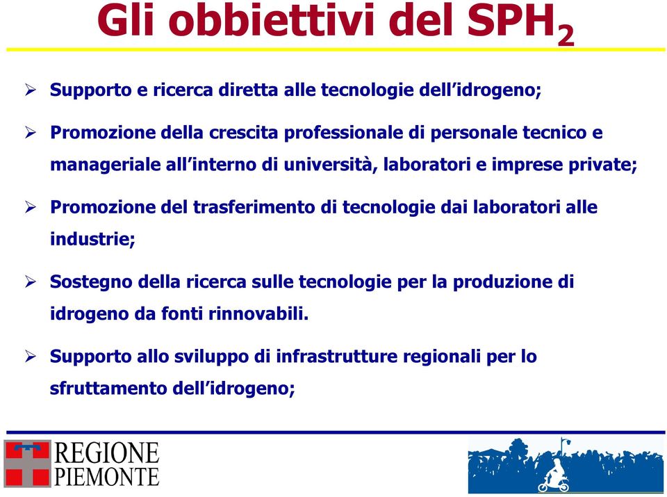 del trasferimento di tecnologie dai laboratori alle industrie; Sostegno della ricerca sulle tecnologie per la