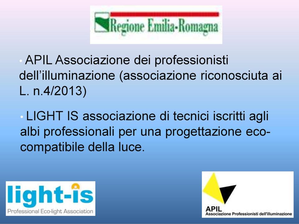 4/2013) LIGHT IS associazione di tecnici iscritti