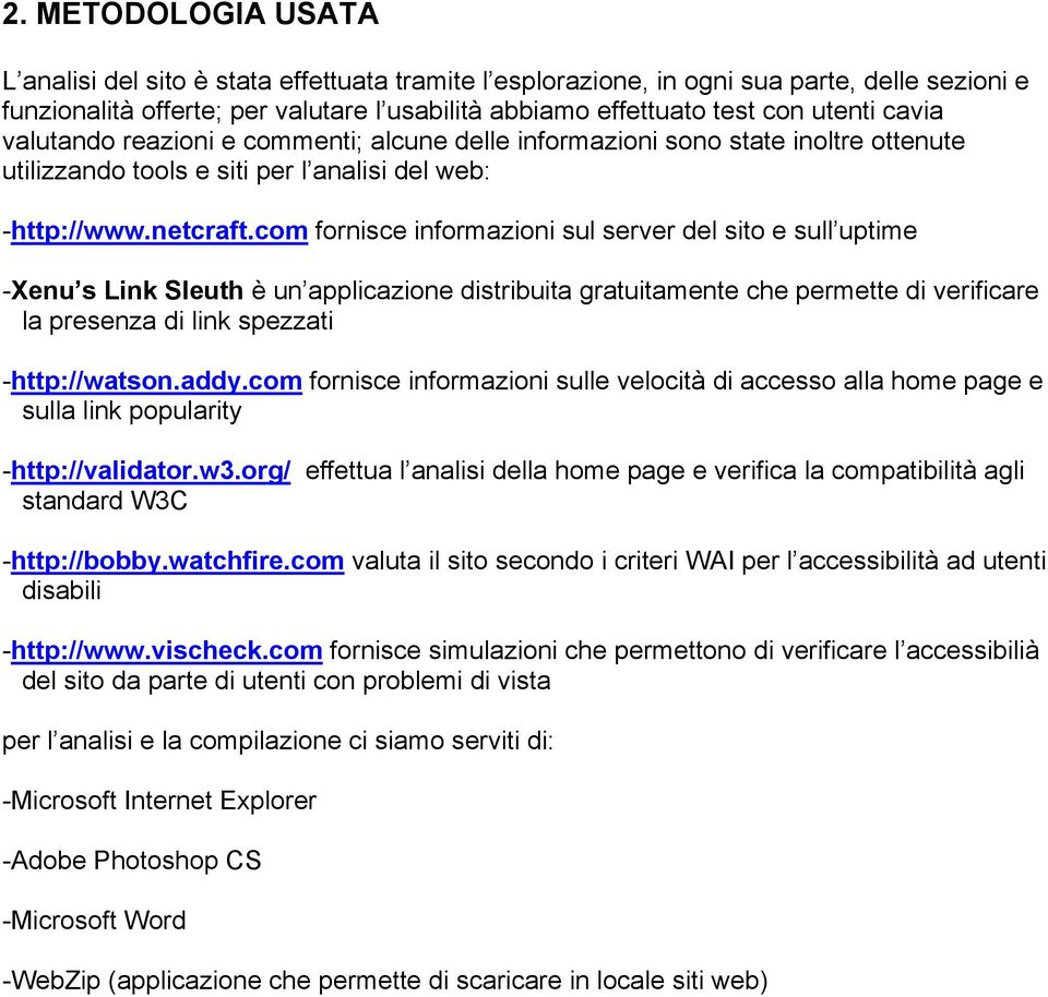 com onsce nomazon sue veocà d accesso aa home page e sua nk popuay -hp://vadao.w3.og/ eeua anasdea home page e veca a compabà ag sandad W3C -hp://bobby.wache.