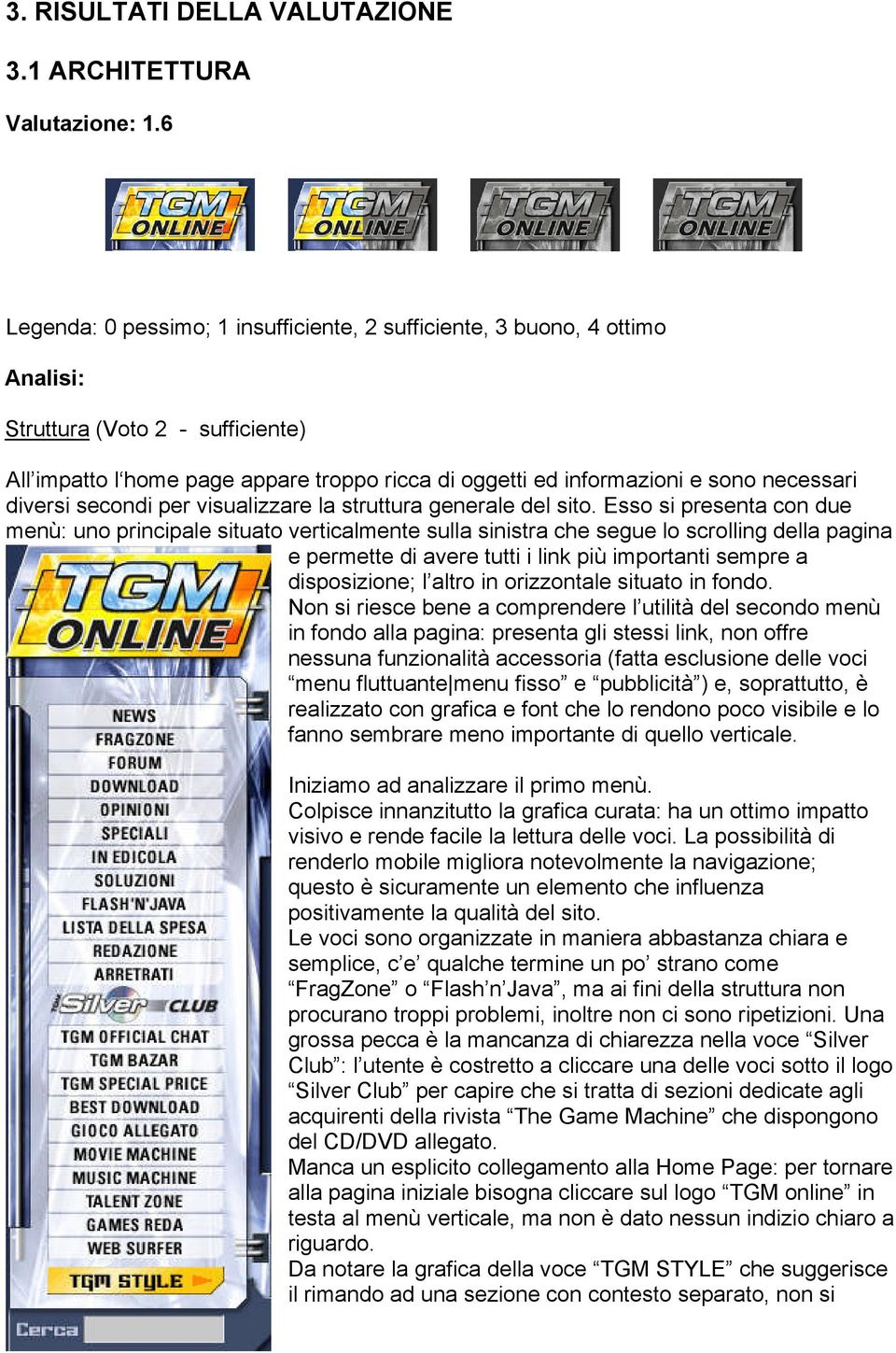 Esso s pesena con due menù: uno pncpae suao vecamene sua snsa che segue o scong dea pagna e pemee d avee u nk pù mpoan sempe a dsposzone; ao n ozzonae suao n ondo.