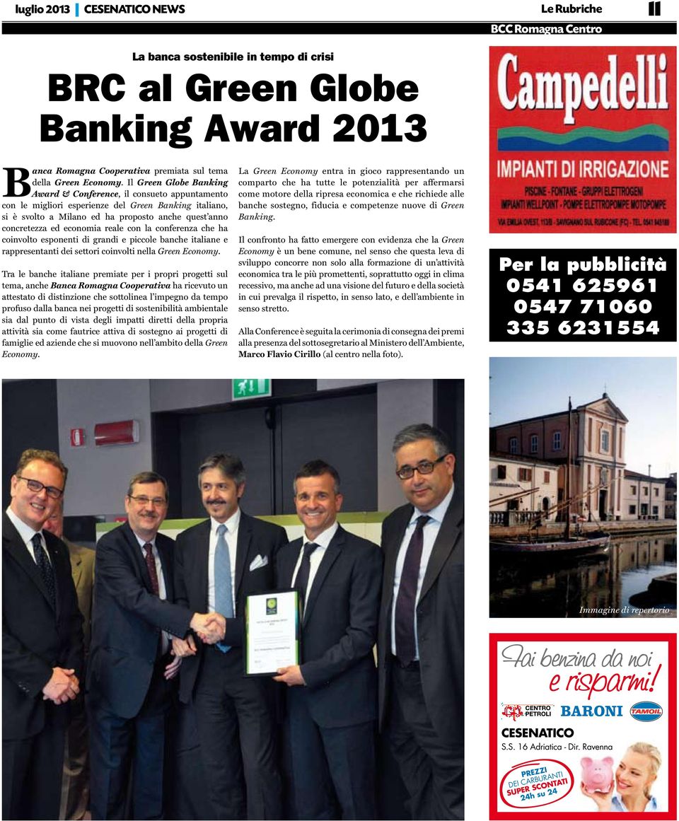 Il Green Globe Banking Award & Conference, il consueto appuntamento con le migliori esperienze del Green Banking italiano, si è svolto a Milano ed ha proposto anche quest anno concretezza ed economia