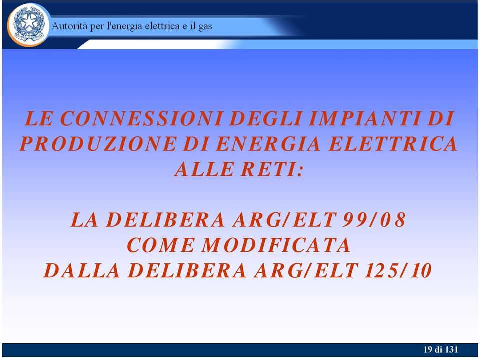 RETI: LA DELIBERA ARG/ELT 99/08 COME