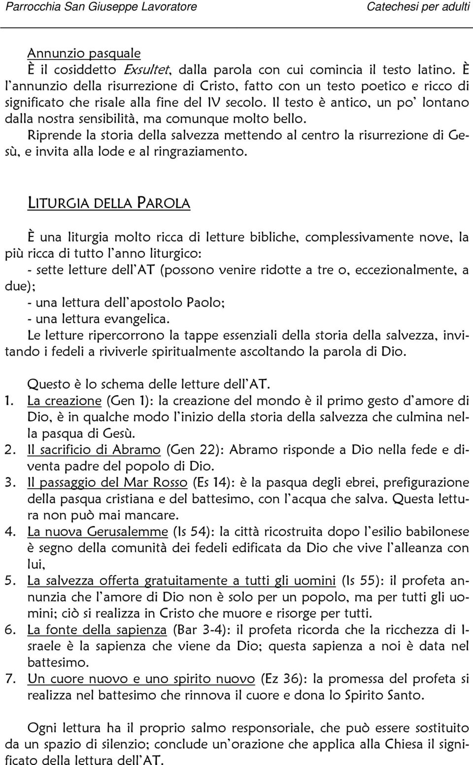 Il testo è antico, un po lontano dalla nostra sensibilità, ma comunque molto bello.