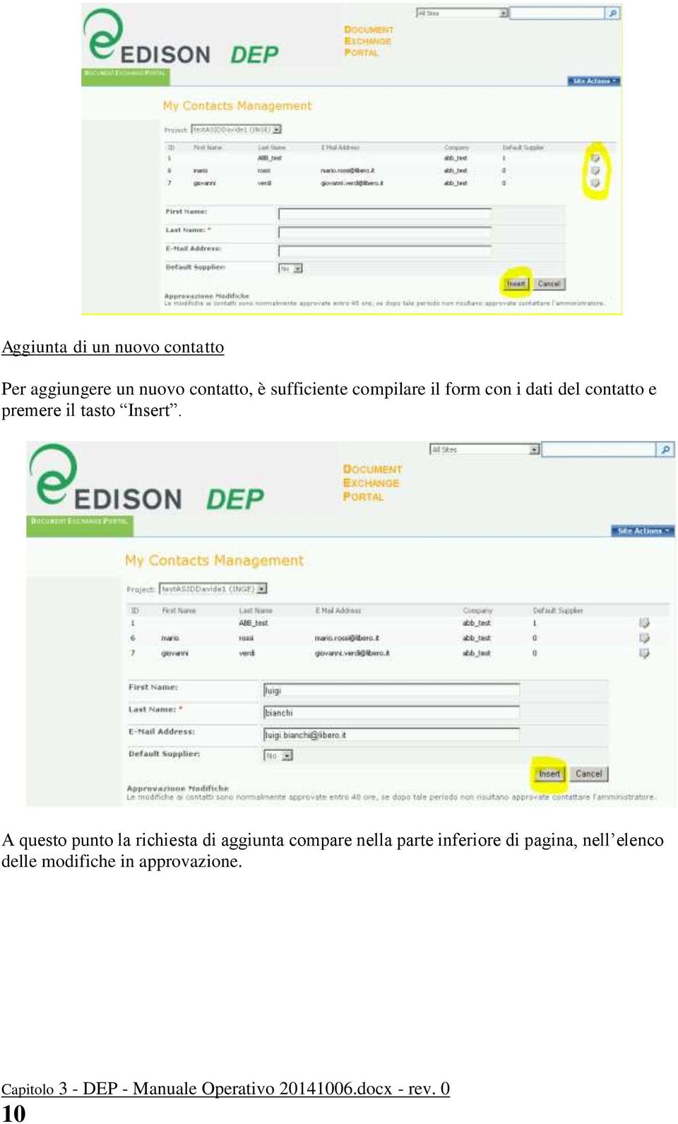 A questo punto la richiesta di aggiunta compare nella parte inferiore di pagina,