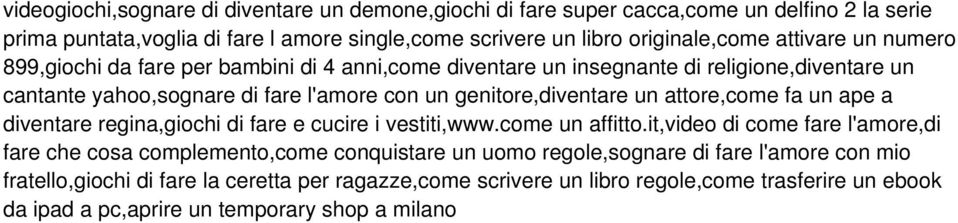 un attore,come fa un ape a diventare regina,giochi di fare e cucire i vestiti,www.come un affitto.