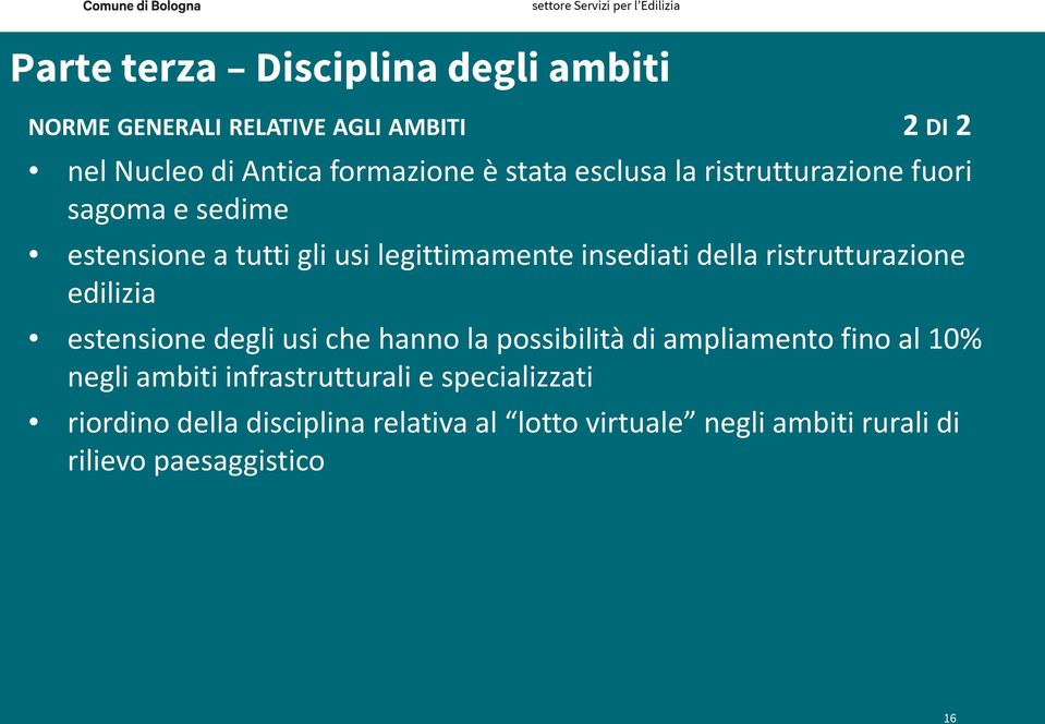 ristrutturazione edilizia estensione degli usi che hanno la possibilità di ampliamento fino al 10% negli ambiti