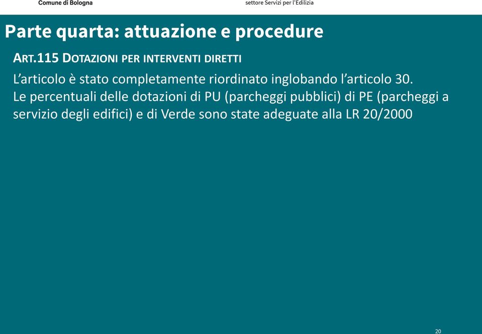 riordinato inglobando l articolo 30.