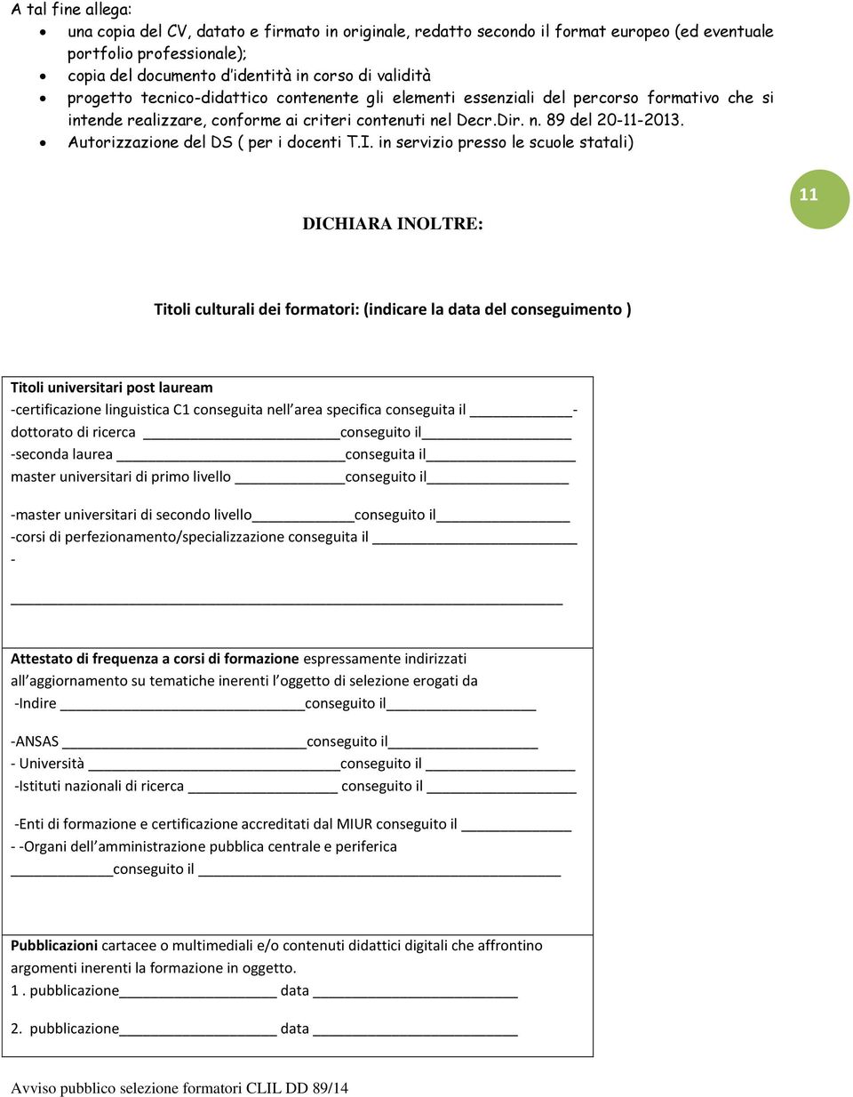 Autorizzazione del DS ( per i docenti T.I.