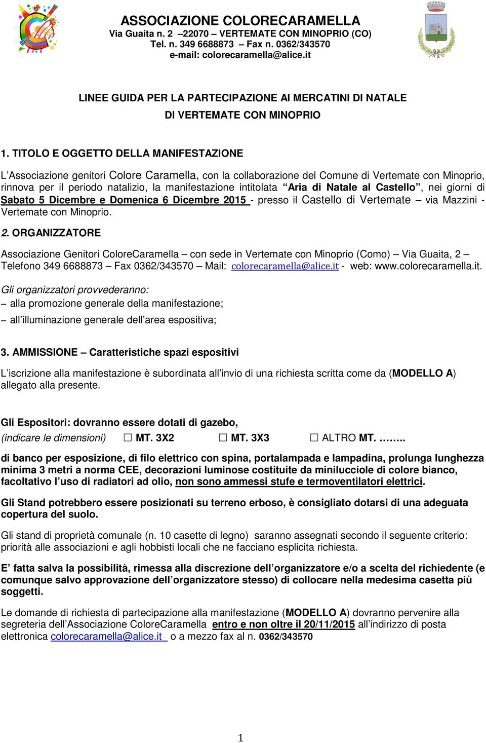 intitolata Aria di Natale al Castello, nei giorni di Sabato 5 Dicembre e Domenica 6 Dicembre 20