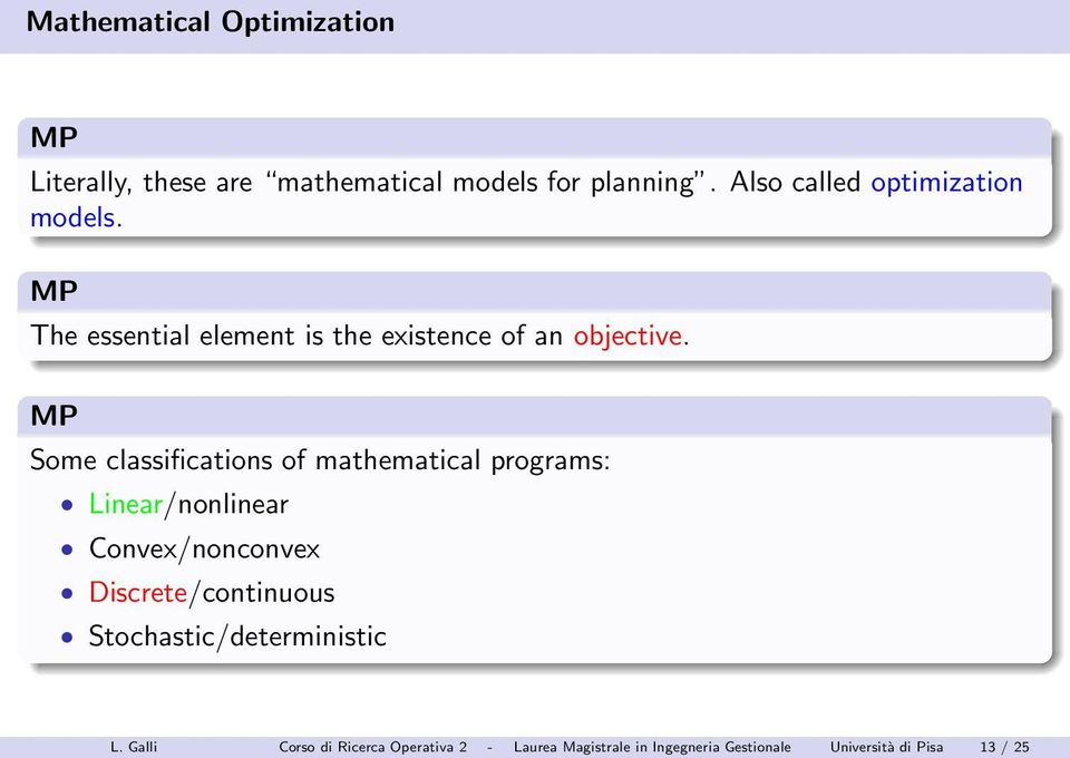 MP Some classifications of mathematical programs: Linear/nonlinear Convex/nonconvex Discrete/continuous