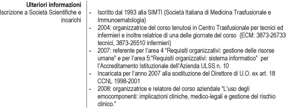 Requisiti organizzativi: gestione delle risorse umane e per l area 5: Requisiti organizzativi: sistema informatico per l Accreditamento Istituzionale dell Azienda ULSS n.