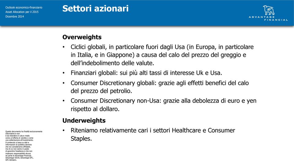 Consumer Discretionary globali: grazie agli effetti benefici del calo del prezzo del petrolio.