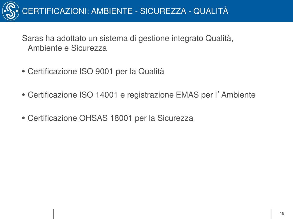 Certificazione ISO 9001 per la Qualità Certificazione ISO 14001 e