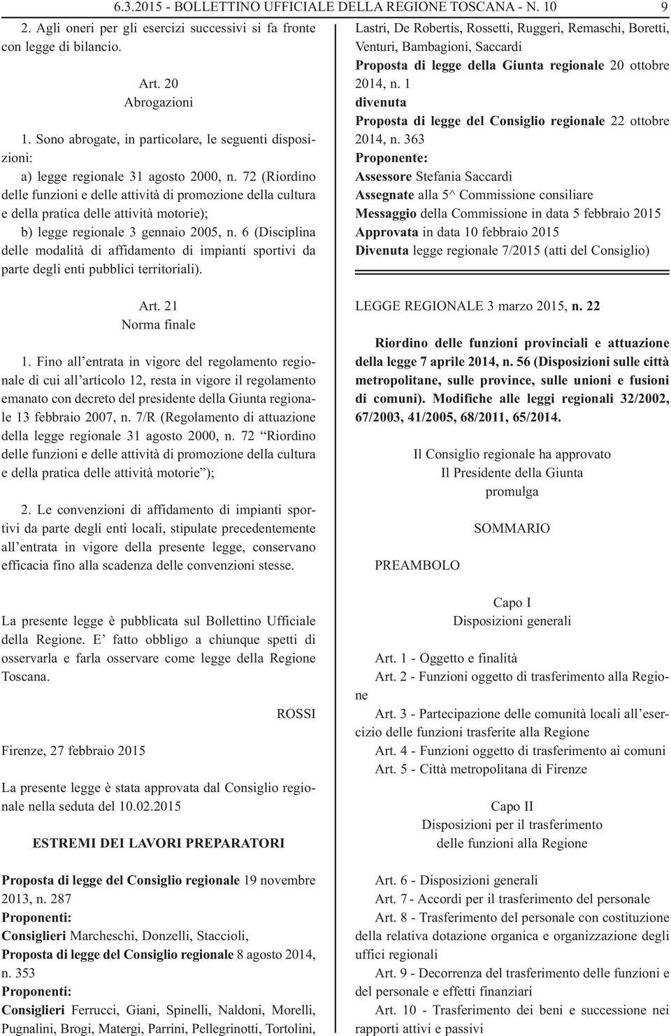 1 Abrogazioni divenuta Proposta di legge del Consiglio regionale 22 ottobre 2014, n.