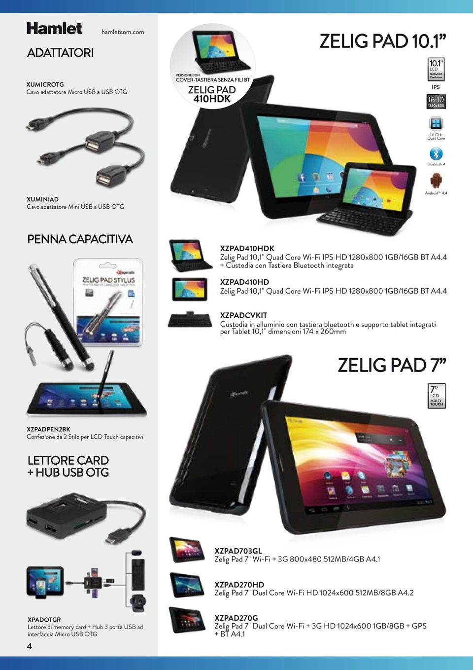 4 + Custodia con Tastiera Bluetooth integrata XZPAD410HD Zelig Pad 10,1" Quad Core Wi-Fi IPS HD 1280x800 1GB/16GB BT A4.