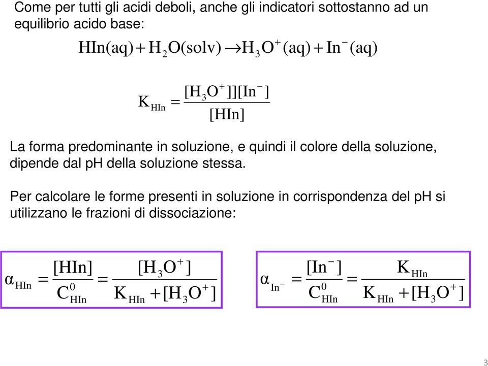 ph della soluzione stessa.