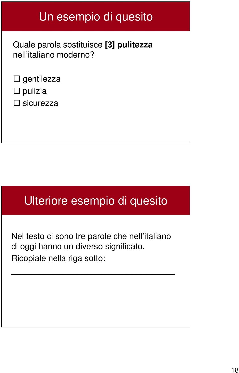 gentilezza pulizia sicurezza Ulteriore esempio di quesito Nel