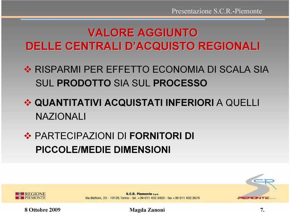 QUANTITATIVI ACQUISTATI INFERIORI A QUELLI NAZIONALI