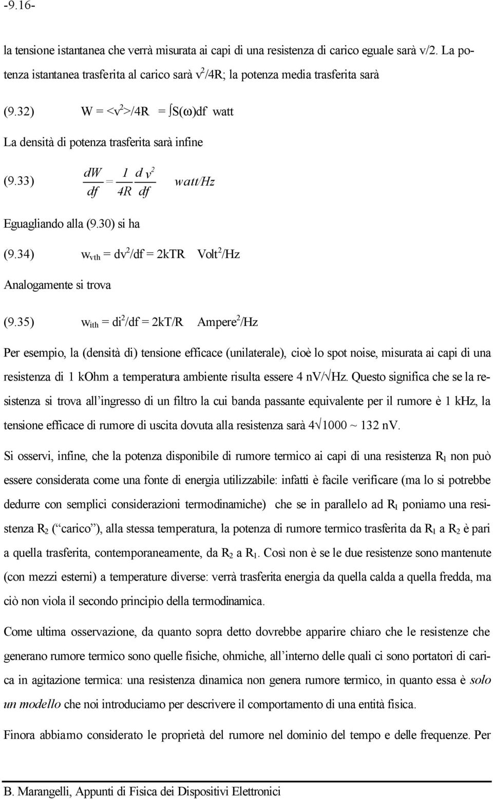 34) w vth = dv /df = ktr Volt /Hz Analogamente si trova (9.