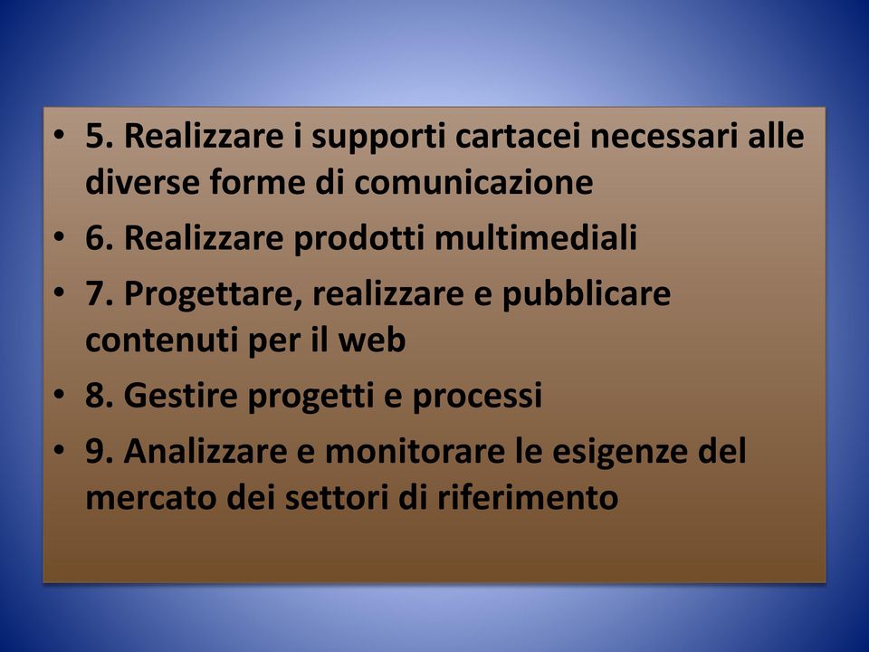 Progettare, realizzare e pubblicare contenuti per il web 8.