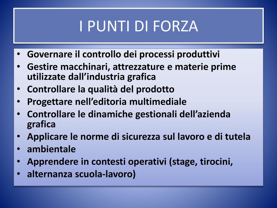 editoria multimediale Controllare le dinamiche gestionali dell azienda grafica Applicare le norme di