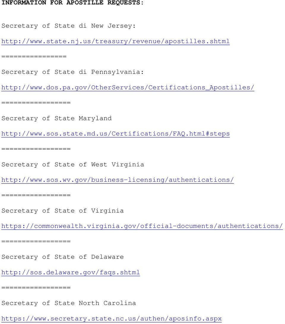 state.md.us/certifications/faq.html#steps Secretary of State of West Virginia http://www.sos.wv.
