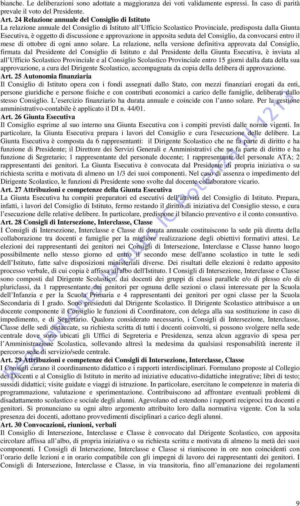 approvazione in apposita seduta del Consiglio, da convocarsi entro il mese di ottobre di ogni anno solare.