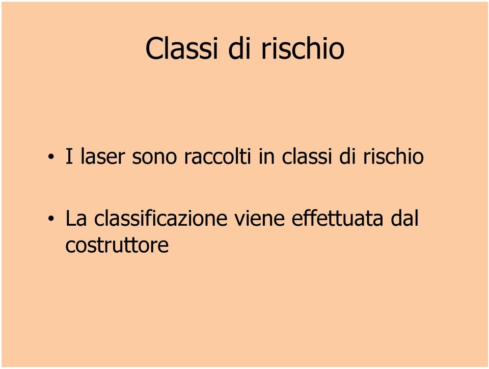 rischio La classificazione