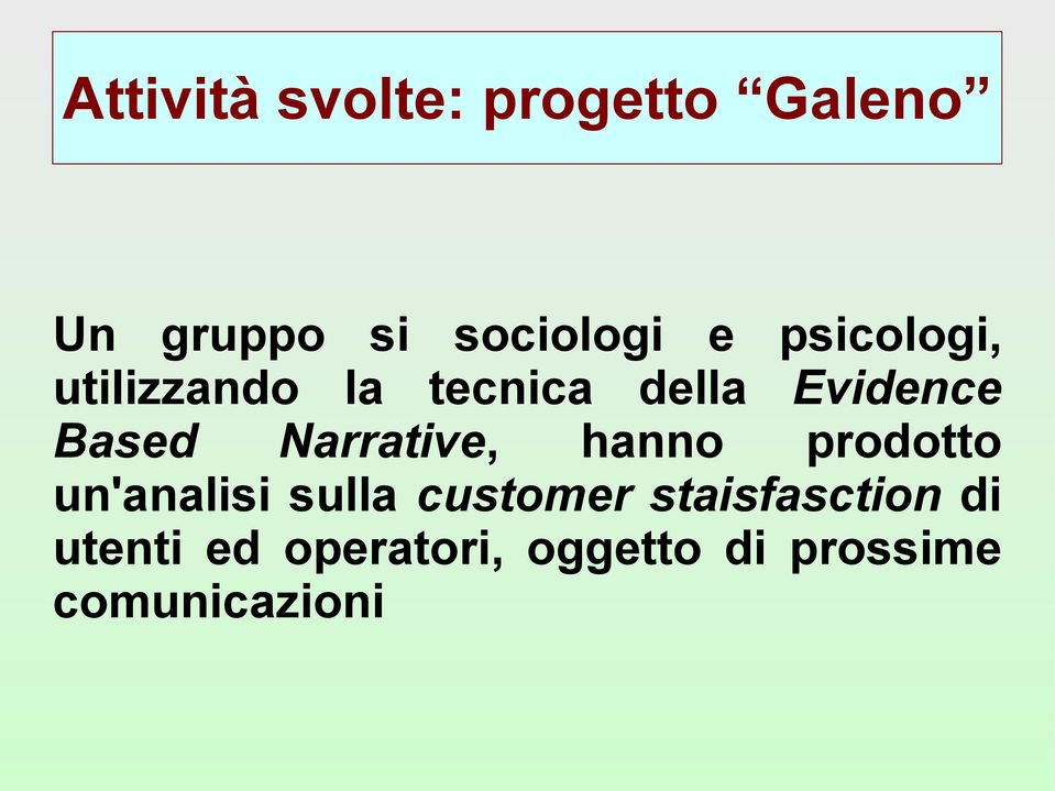 Narrative, hanno prodotto un'analisi sulla customer