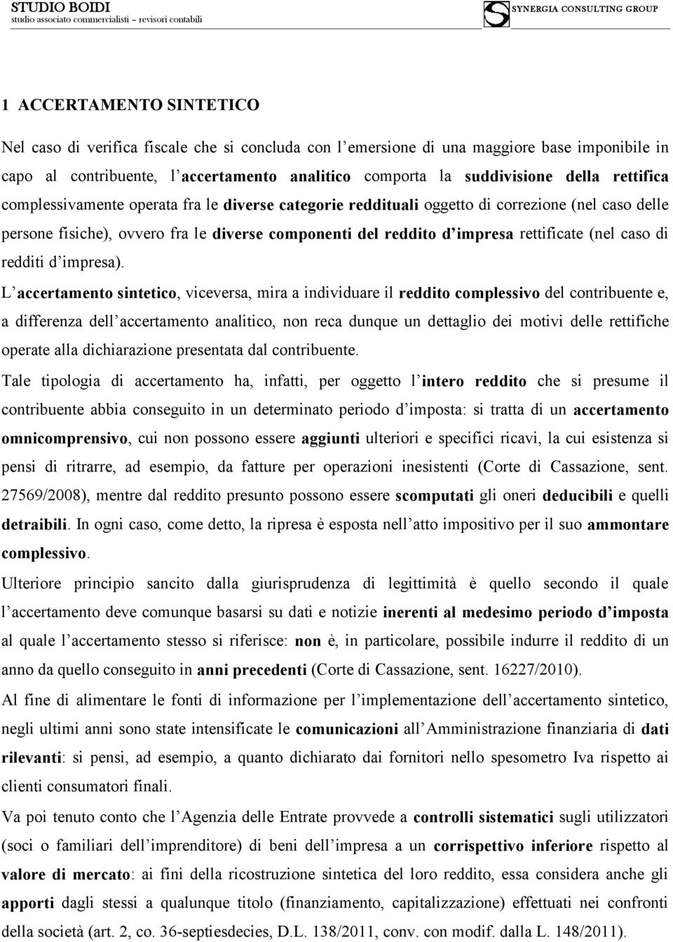 caso di redditi d impresa).