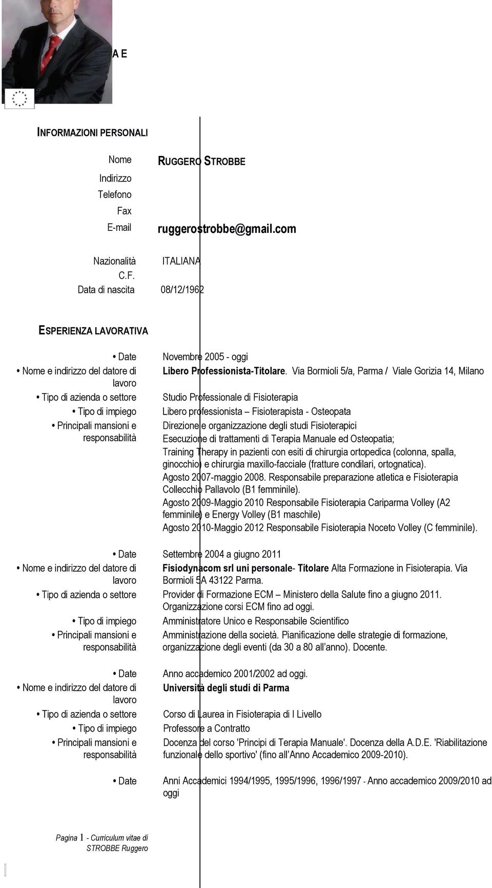 Esecuzione di trattamenti di Terapia Manuale ed Osteopatia; Training Therapy in pazienti con esiti di chirurgia ortopedica (colonna, spalla, ginocchio) e chirurgia maxillo-facciale (fratture