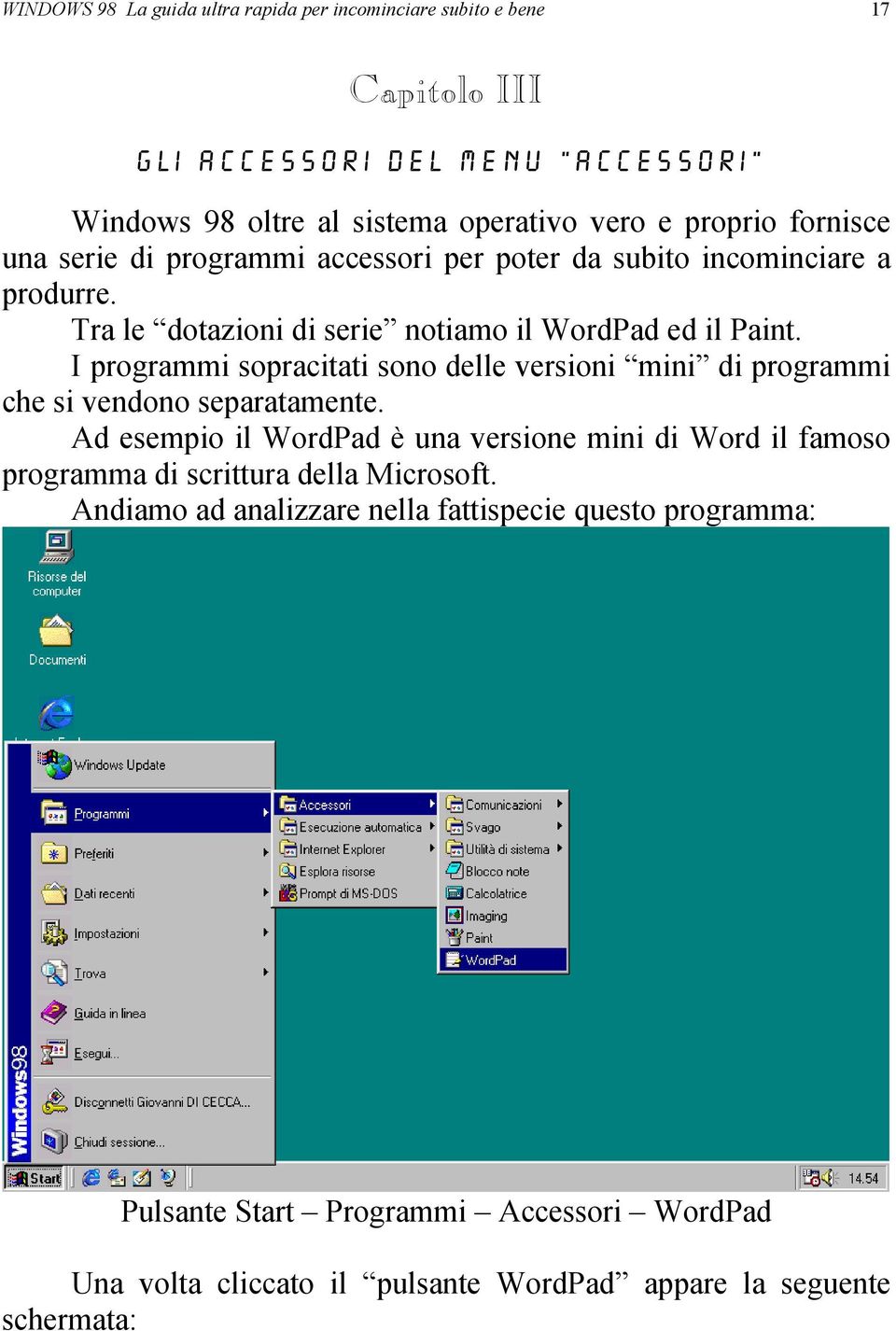 I programmi sopracitati sono delle versioni mini di programmi che si vendono separatamente.