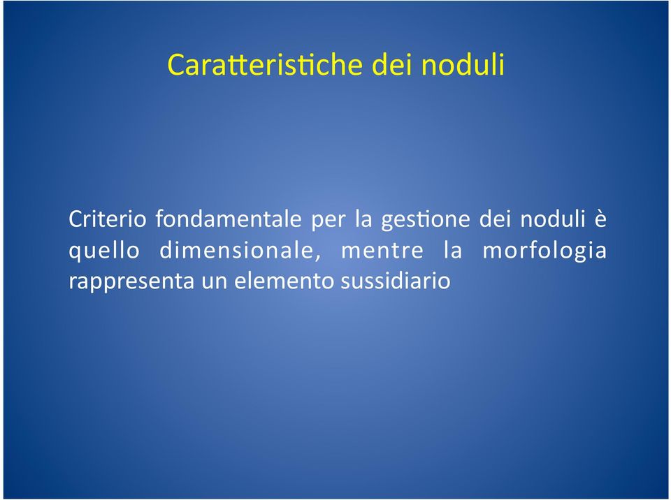 noduli è quello dimensionale, mentre