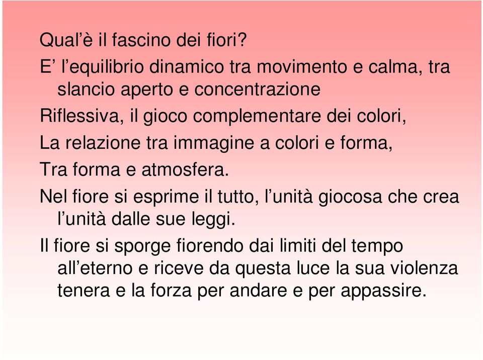 complementare dei colori, La relazione tra immagine a colori e forma, Tra forma e atmosfera.