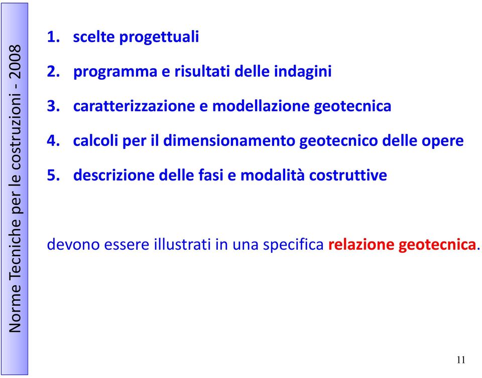 caratterizzazione e modellazione geotecnica 4.