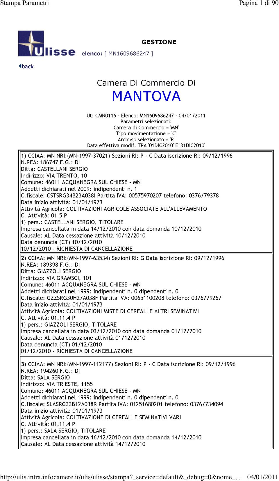 : DI Ditta: CASTELLANI SERGIO Indirizzo: VIA TRENTO, 10 Comune: 46011 ACQUANEGRA SUL CHIESE - MN C.