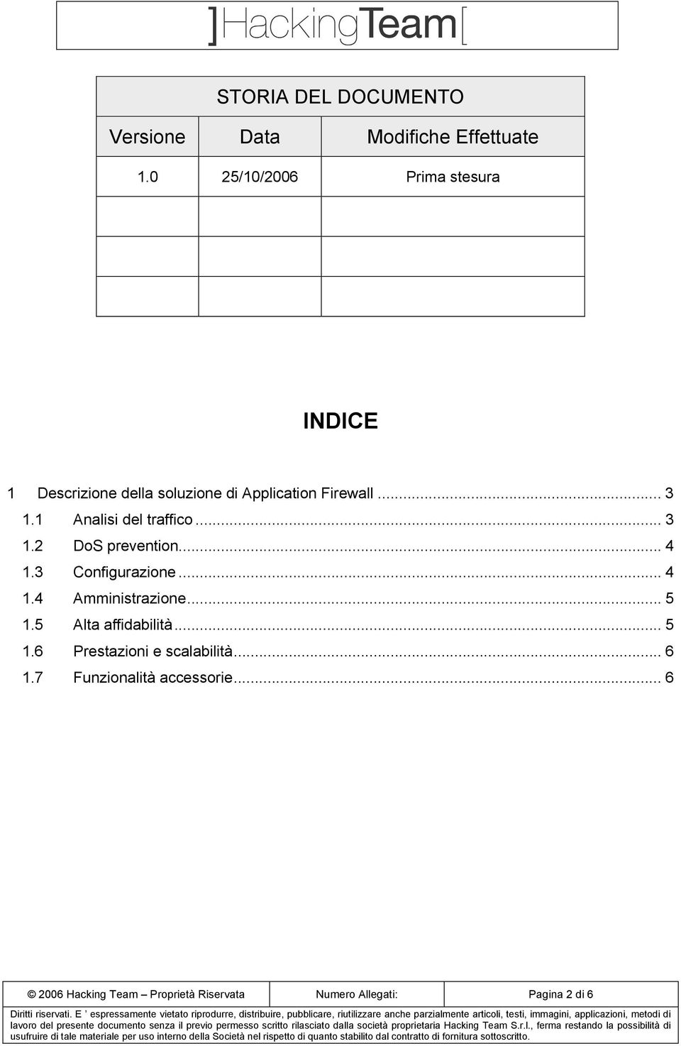 1 Analisi del traffico... 3 1.2 DoS prevention...4 1.3 Configurazione...4 1.4 Amministrazione... 5 1.