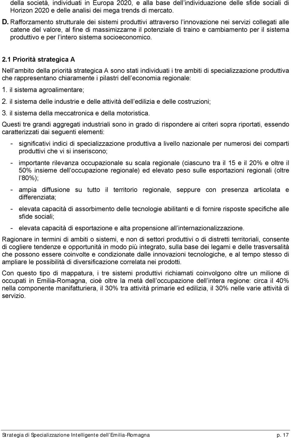 produttivo e per l intero sistema socioeconomico. 2.