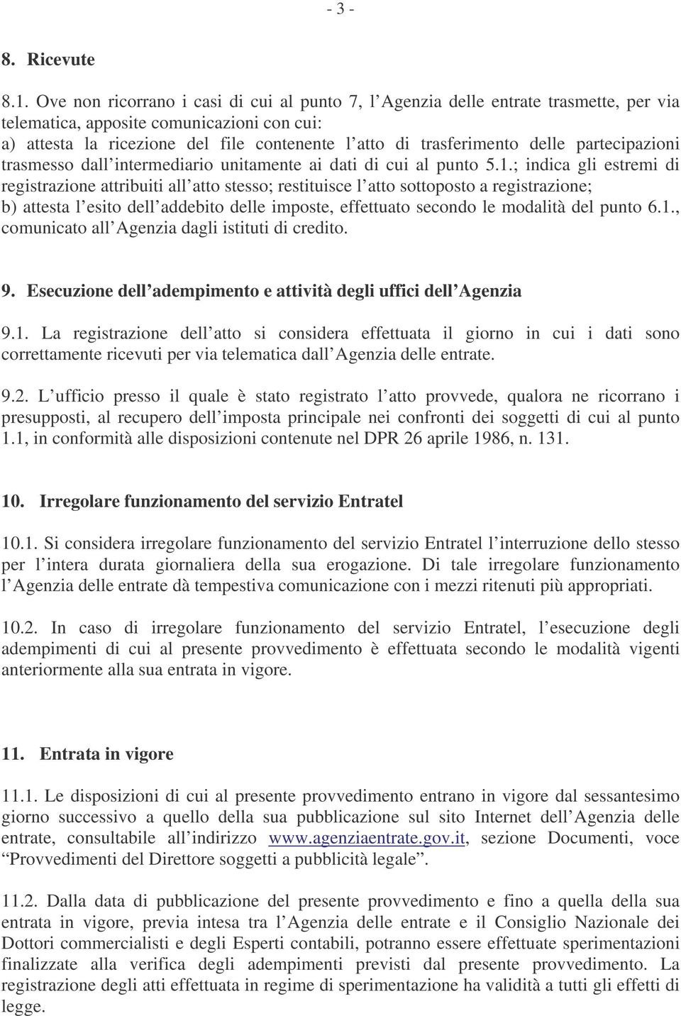 delle partecipazioni trasmesso dall intermediario unitamente ai dati di cui al punto 5.1.