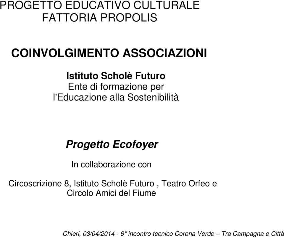 Progetto Ecofoyer In collaborazione con Circoscrizione